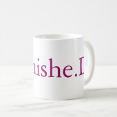 Ph.inishe.D PhD Fertigstellungs-Tasse Kaffeetasse (VorderseiteRechts)