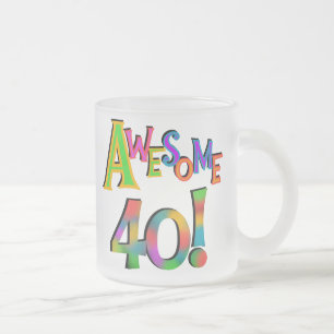 Phantastisch 40 T - Shirt und Geschenke zum Geburt Mattglastasse