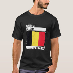 Phantastisch Belgisch Seit 1976 Belgisch 46. Gebur T-Shirt