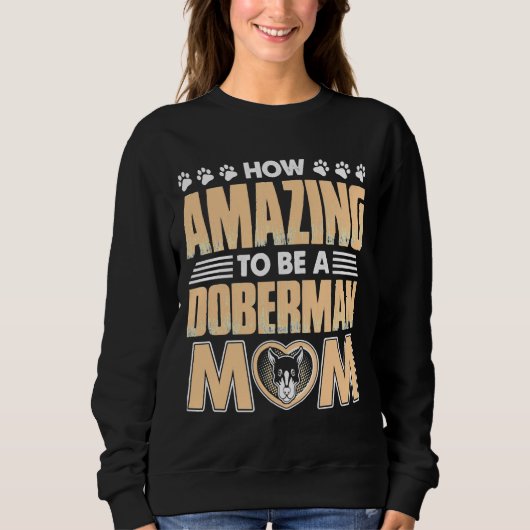 Phantastisch Doberman Mama Sweatshirt (Vorderseite)