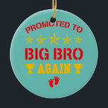 Phantastisch für den großen Bruder wieder lustig ä Keramik Ornament<br><div class="desc">Phantastisch beworben,  um große Brüder wieder lustige ältere Brüder Geschenk. Perfektes Geschenk für Ihren Vater,  Mama,  Papa,  Männer,  Frauen,  Freunde und Familienmitglieder am Erntedank Tag,  Weihnachten,  Muttertag,  Vatertag,  4. Juli,  1776 Unabhängiger Tag,  Veteranen Tag,  Halloween,  Patrick's Day</div>