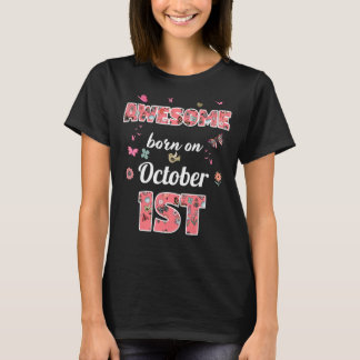 Phantastisch geboren am 1. Oktober Blume 1. Oktobe T-Shirt