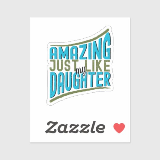 Phantastisch, genau wie meine Tochter, die kühne T Aufkleber (Blatt)