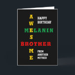 Phantastisch Melanin Brother Eine andere Mutter Ge Karte<br><div class="desc">Einfach, minimalistisch und stilvoll PHANTASTISCHER MELANIN BROTHER OF ANTHER MOTHER Birthday Card, mit Haupttext, der PHANTASTISCHEN MELANIN BROTHER als Kreuzwort in rot, gelb und grün Typografie, Set vor einem reichen schwarzen Hintergrund zeigt. Im Inneren gibt es ein inspirierendes Zitat der Schrift - "Es gibt einen Freund, der nah bleibt als...</div>