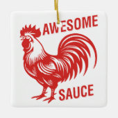 Phantastisch Sauce Rooster Funny Keramikornament (Vorderseite)