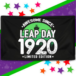 Phantastisch seit 1920 Leap Year Day Feb 29 Geburt Banner