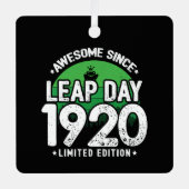 Phantastisch seit 1920 Leap Year Day Feb 29 Geburt Ornament Aus Metall (Vorderseite)