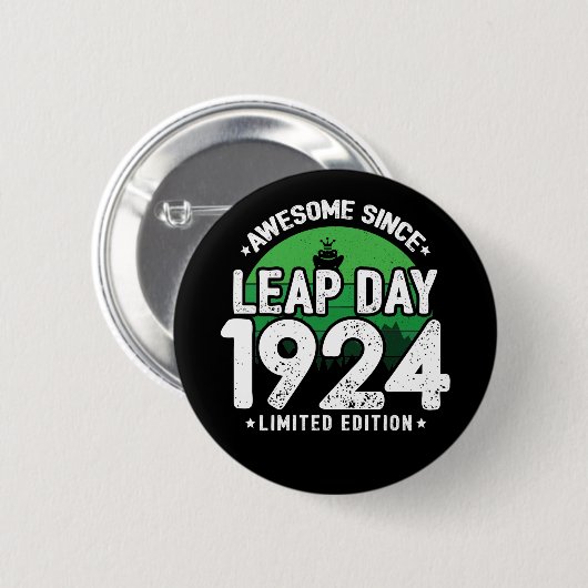 Phantastisch seit 1924 Leap Year Day Feb 29 Birthd Button (Vorne & Hinten)