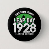Phantastisch seit 1928 Leap Year Day Feb 29 Geburt Button (Vorderseite)