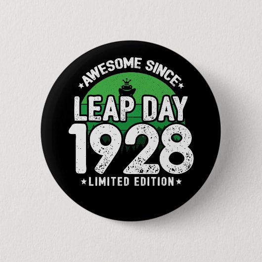 Phantastisch seit 1928 Leap Year Day Feb 29 Geburt Button (Vorderseite)