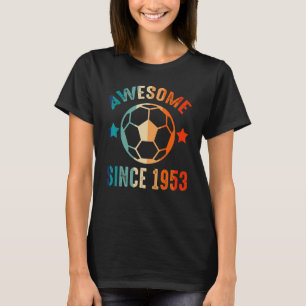 Phantastisch seit 1953 Geburtstag Squad Proud Socc T-Shirt