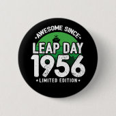 Phantastisch seit 1956 Leap Year Day Feb 29 Birthd Button (Vorderseite)