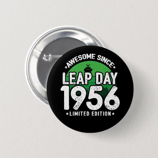 Phantastisch seit 1956 Leap Year Day Feb 29 Birthd Button (Vorne & Hinten)