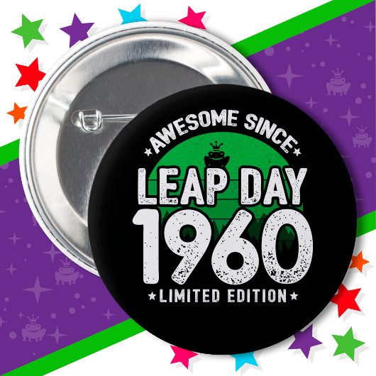 Phantastisch seit 1960 Leap Year Day Feb 29 Geburt Button