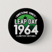 Phantastisch seit 1964 Leap Year Day Feb 29 Birthd Button (Vorderseite)