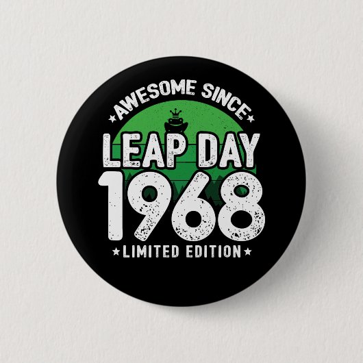 Phantastisch seit 1968 Leap Year Day Feb 29 Geburt Button (Vorderseite)