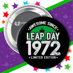 Phantastisch seit 1972 Leap Year Day Feb 29 Geburt Button
