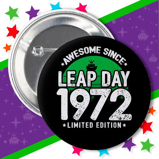 Phantastisch seit 1972 Leap Year Day Feb 29 Geburt Button