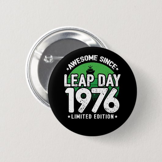 Phantastisch seit 1976 Leap Year Day Feb 29 Birthd Button (Vorne & Hinten)