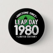 Phantastisch seit 1980 Leap Year Day Feb 29 Geburt Button (Vorderseite)