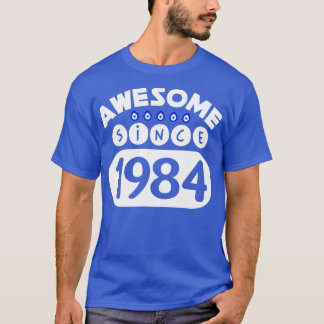 Phantastisch seit 1984 T-Shirt