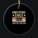 Phantastisch seit 1991 Geburtstag Keramik Ornament<br><div class="desc">1</div>