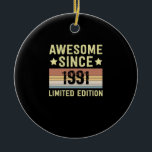 Phantastisch seit 1991 Geburtstag Keramik Ornament<br><div class="desc">1</div>