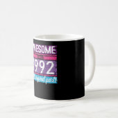 Phantastisch seit 1992 Geburtstagsgeschenk Kaffeetasse (VorderseiteRechts)