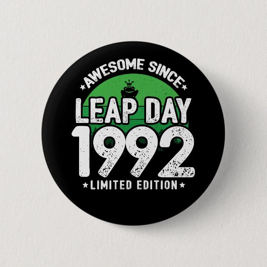 Phantastisch seit 1992 Leap Year Day Feb 29 Geburt Button (Vorderseite)