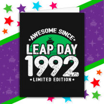 Phantastisch seit 1992 Leap Year Day Feb 29 Geburt