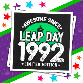 Phantastisch seit 1992 Leap Year Day Feb 29 Geburt Serviette