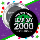 Phantastisch seit 2000 Leap Year Day Feb 29 Geburt Button