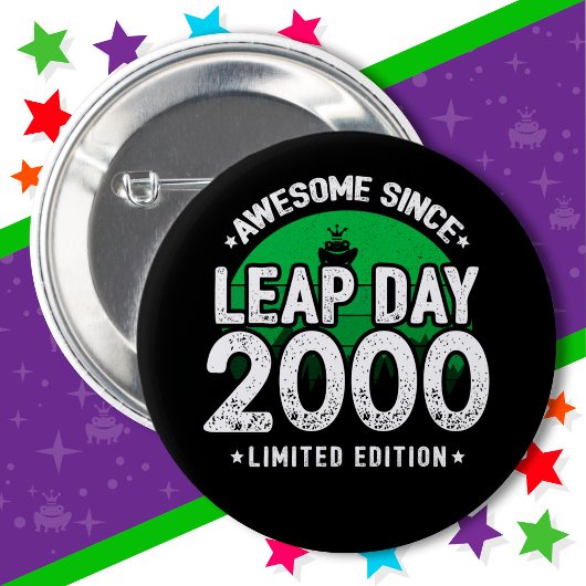 Phantastisch seit 2000 Leap Year Day Feb 29 Geburt Button