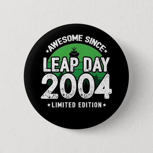 Phantastisch seit 2004 Leap Year Day Feb 29 Birthd Button (Vorderseite)