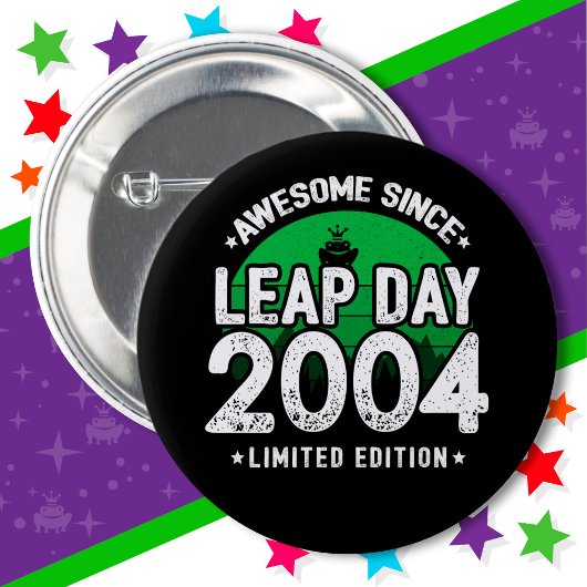 Phantastisch seit 2004 Leap Year Day Feb 29 Birthd Button