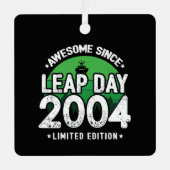 Phantastisch seit 2004 Leap Year Day Feb 29 Birthd Ornament Aus Metall (Vorderseite)