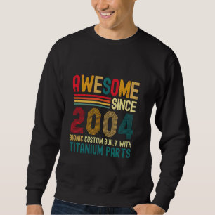 Phantastisch Seit 2004 Vintag 20. Geburtstag Männe Sweatshirt