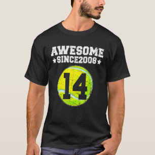 Phantastisch Seit 2008 Tennis 14. Geburtstag 14 Ja T-Shirt