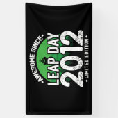 Phantastisch seit 2012 Leap Year Day Feb 29 Birthd Banner (Vertikal)