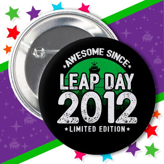 Phantastisch seit 2012 Leap Year Day Feb 29 Birthd Button