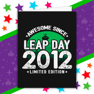 Phantastisch seit 2012 Leap Year Day Feb 29 Birthd Karte
