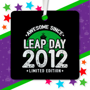 Phantastisch seit 2012 Leap Year Day Feb 29 Birthd Ornament Aus Metall