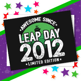Phantastisch seit 2012 Leap Year Day Feb 29 Birthd Postkarte