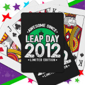 Phantastisch seit 2012 Leap Year Day Feb 29 Birthd Spielkarten