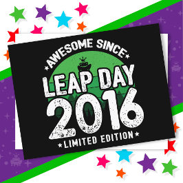 Phantastisch seit 2016 Leap Year Day Feb 29 Birthd Postkarte
