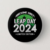 Phantastisch seit 2024 Leap Year Day Feb 29 Birthd Button (Vorderseite)