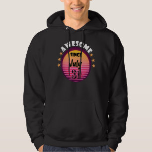 Phantastisch seit 31. Juli Geburtstag 31. Juli Vin Hoodie