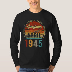 Phantastisch Seit April 1945 Vintag 77. Geburtstag T-Shirt