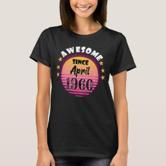 Phantastisch seit April 1960 Geburtstag 1960 April T-Shirt