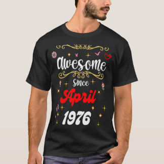 Phantastisch seit April 1976 Geburtstag Blume & Bu T-Shirt